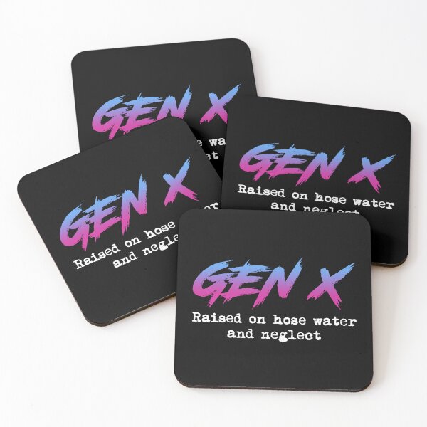 Item preview, Gen X: Raised On Hose Water And Neglect designed and sold by Cat Lady Designs.
