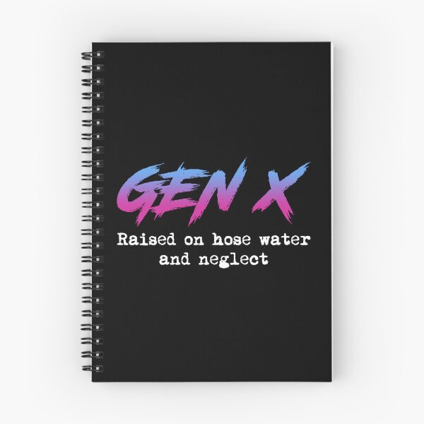 Item preview, Gen X: Raised On Hose Water And Neglect designed and sold by Cat Lady Designs.
