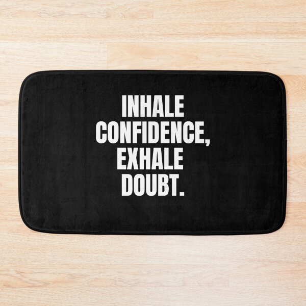 Item preview, Inhale confidence, exhale doubt. designed and sold by joetrade.