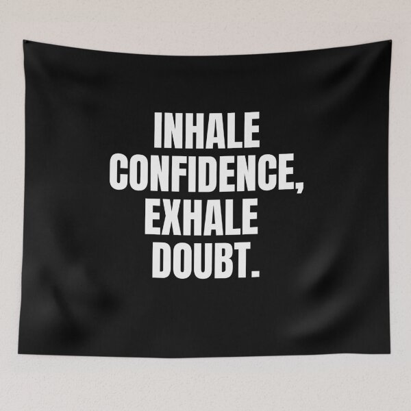 Item preview, Inhale confidence, exhale doubt. designed and sold by joetrade.