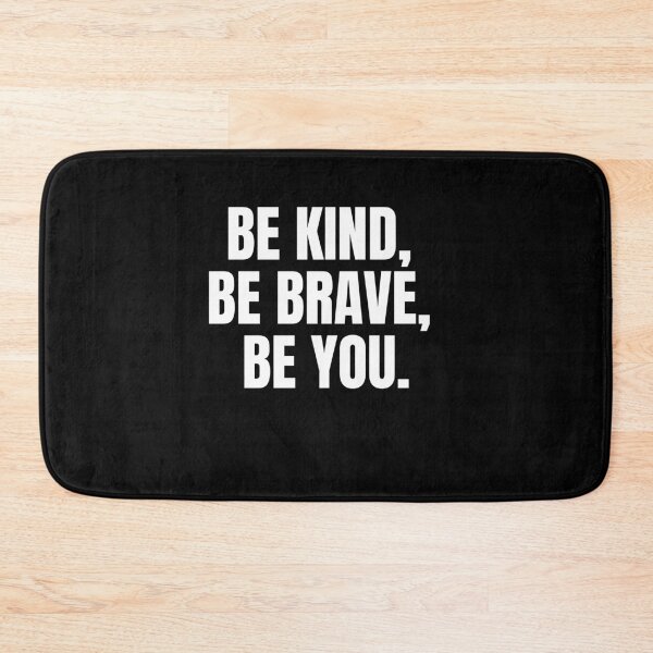 Item preview, Be kind, be brave, be you. designed and sold by joetrade.