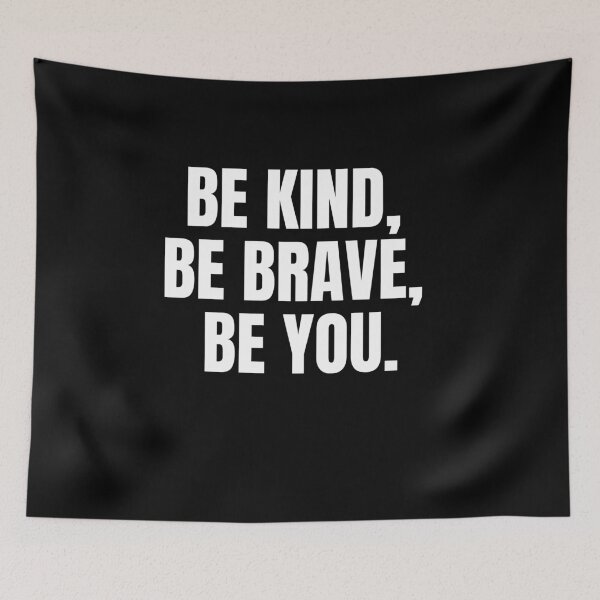 Item preview, Be kind, be brave, be you. designed and sold by joetrade.