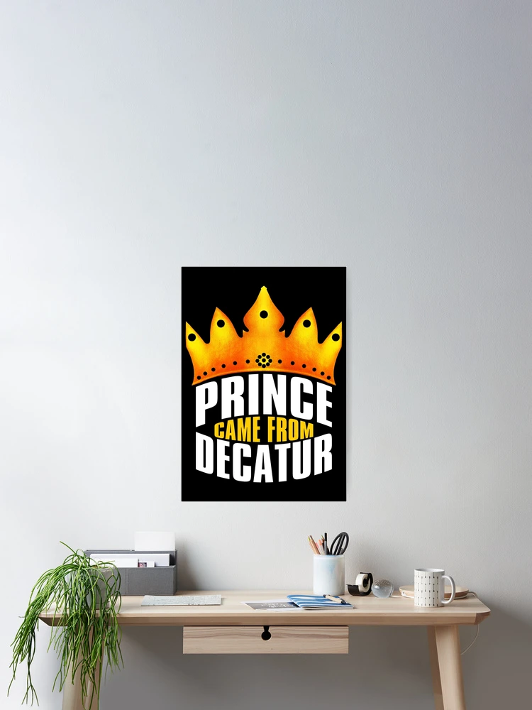 Thumbnail 2 of 3, Poster, Prince Came From Decatur, Decatur Georgia designed and sold by MoMidoStore.