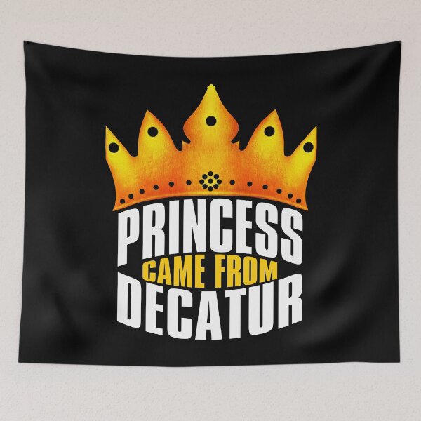 Item preview, Princess Came From Decatur, Decatur Georgia designed and sold by MoMidoStore.