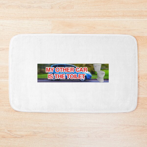 Item preview, my other car is the toilet designed and sold by trialbypyre.