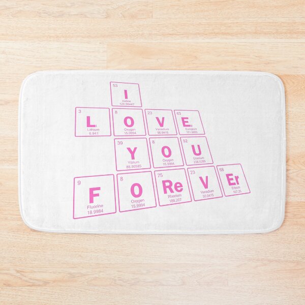 Item preview, I LOVE YOU FOREVER, periodic table, Love, Geek Love, science love, chem,istry love designed and sold by GOLDENGARDENART.