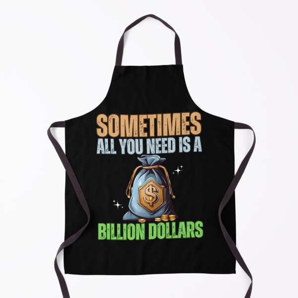 Item preview, Sometimes All You Need is a Billion Dollars designed and sold by DemureArtsy.