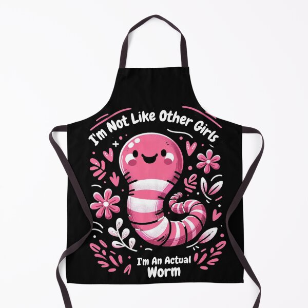 Item preview, I'm Not Like Other Girls I'm An Actual Worm designed and sold by ArtFromBeyond.