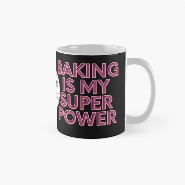 Item preview, Baking is My Super Power by Flour, Eggs, and Yeast brand! designed and sold by FlourEggsYeast.