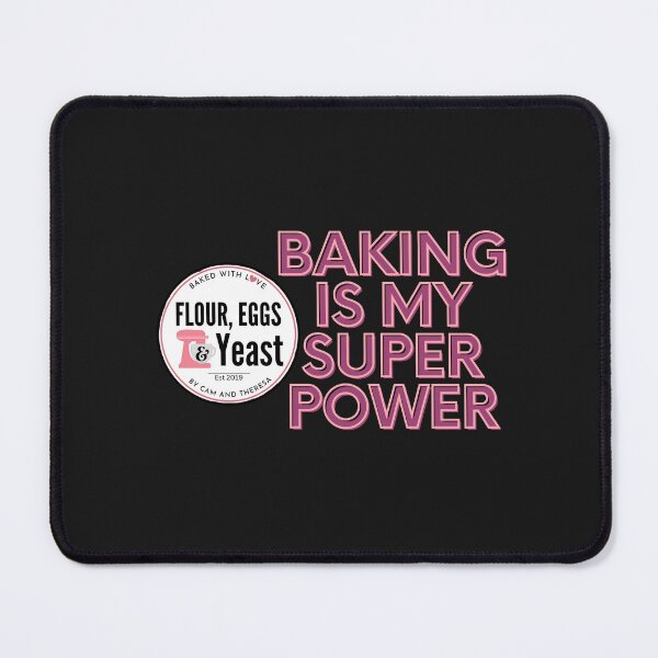 Item preview, Baking is My Super Power by Flour, Eggs, and Yeast brand! designed and sold by FlourEggsYeast.