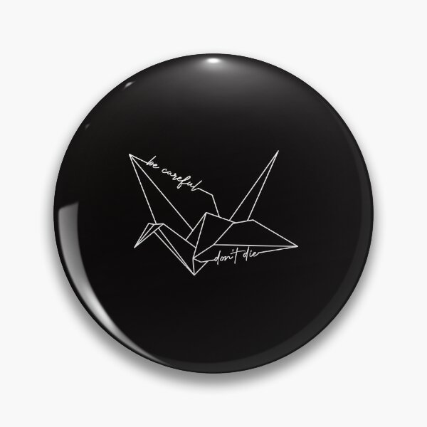 Item preview, Be Careful, Don't Die designed and sold by NERoots.