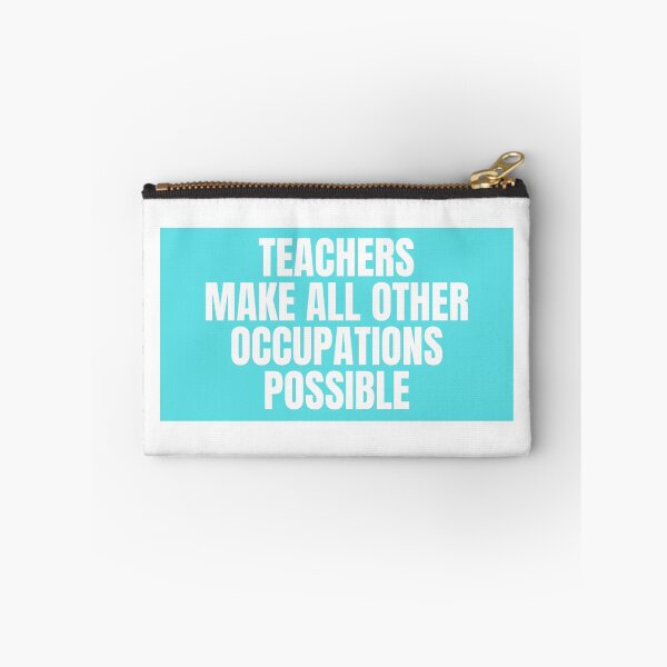 Item preview, Teachers Make All Other Occupations Possible  designed and sold by CharmStudio.