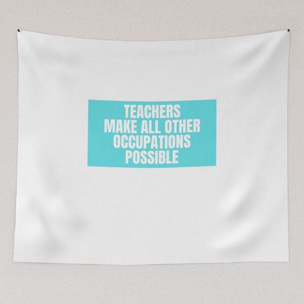 Item preview, Teachers Make All Other Occupations Possible  designed and sold by CharmStudio.