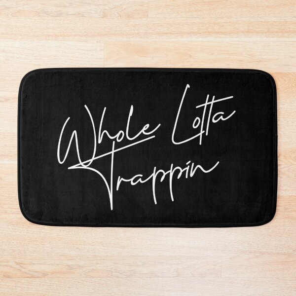 Item preview, Whole Lotta Trappin designed and sold by DIRTYDUNNZ.