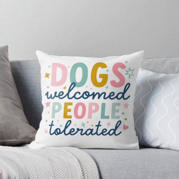 Item preview, Dogs Welcomed People Tolerated Funny Gift for Dog lover Funny Gift designed and sold by Heather Rosas.