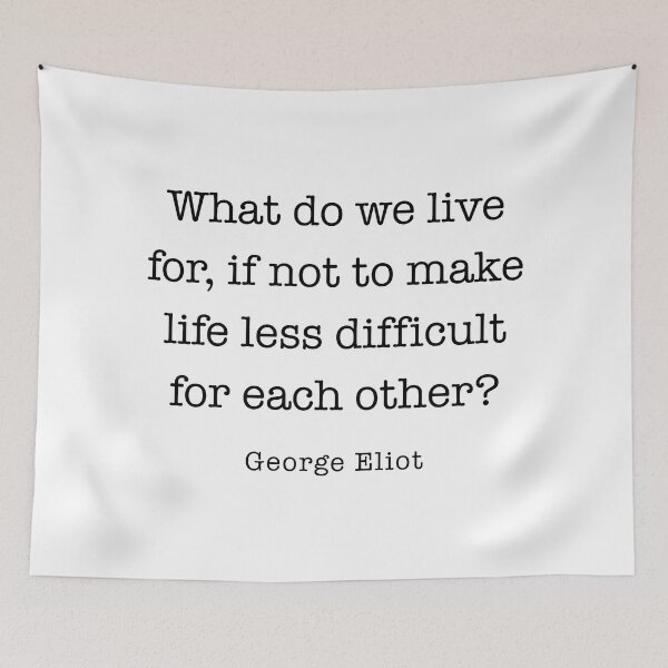 Item preview, George Eliot Quote designed and sold by corbrand.