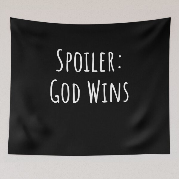 Item preview, Spoiler God Wins designed and sold by RedPumpFlash.