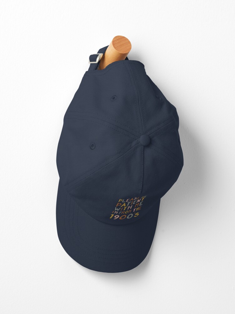 Thumbnail 2 of 7, Cap, Please be patient with me, I'm from the 1900's designed and sold by cabinsupplyco.
