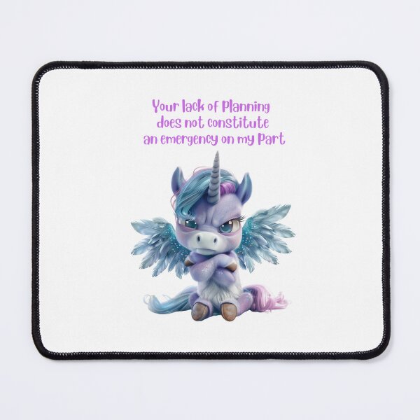 Item preview, Lack of Planning - Not an Emergency on my Part designed and sold by kalyssa44.