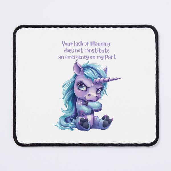 Item preview, Lack of Planning - Not an Emergency on my Part designed and sold by kalyssa44.