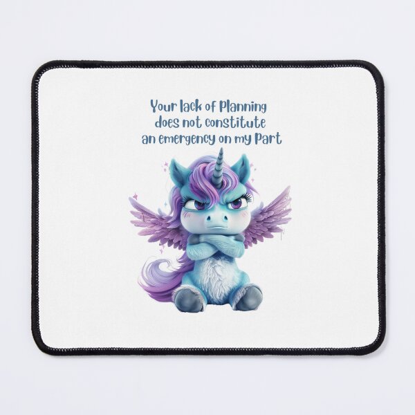 Item preview, Lack of Planning - Not an Emergency on my Part designed and sold by kalyssa44.