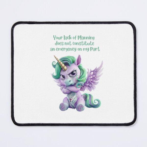 Item preview, Lack of Planning - Not an Emergency on my Part designed and sold by kalyssa44.
