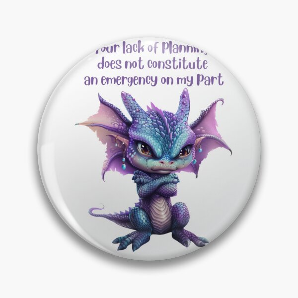 Item preview, Lack of Planning - Not an Emergency on my Part designed and sold by kalyssa44.