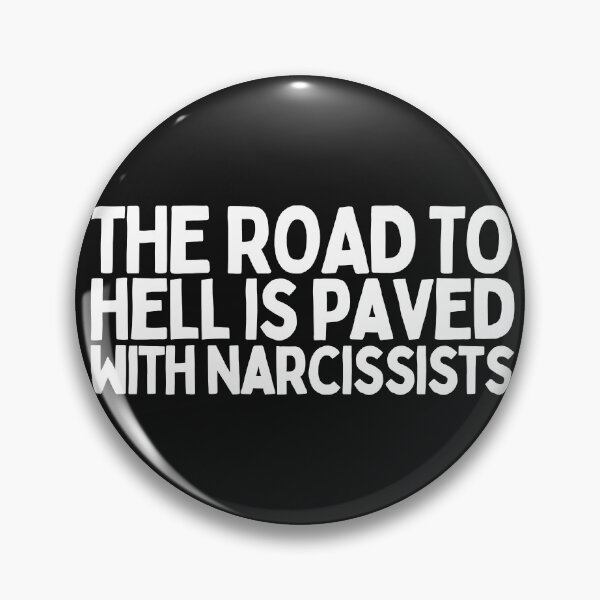Item preview, The Road To Hell Is Paved With Narcissists designed and sold by Heterodoxster.