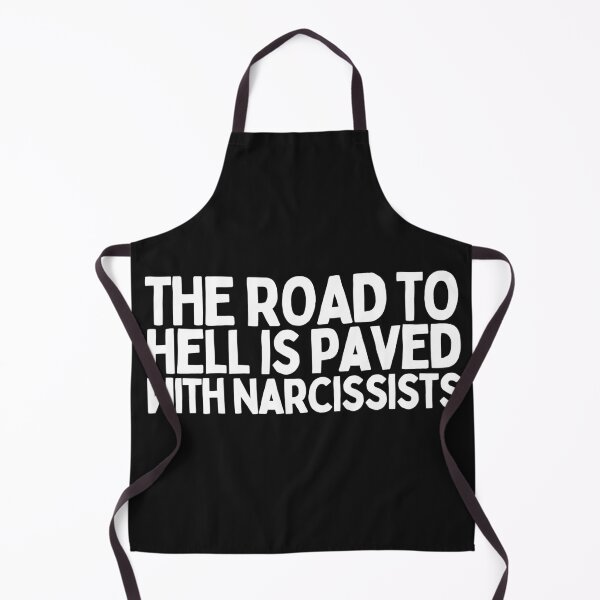 Item preview, The Road To Hell Is Paved With Narcissists designed and sold by Heterodoxster.
