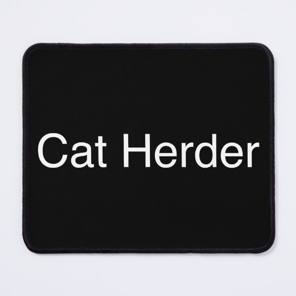 Item preview, Cat Herder designed and sold by Text-based T-Shirts and Gifts.