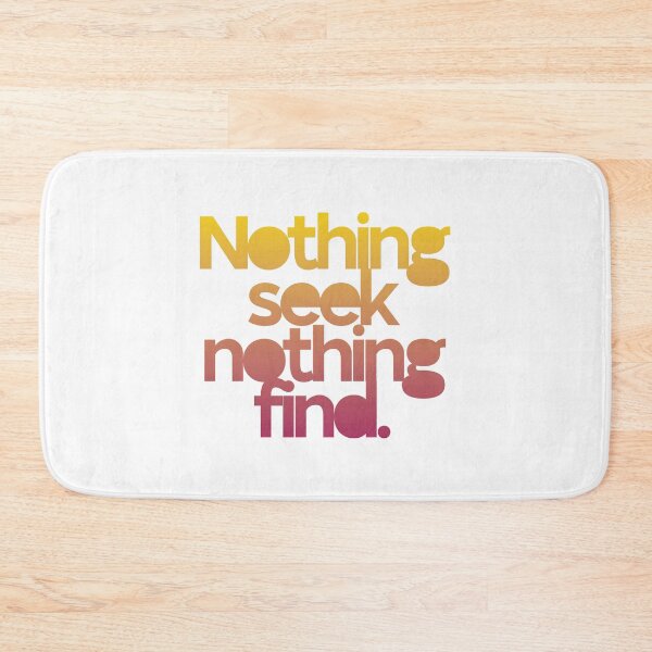 Item preview, Nothing seek nothing find designed and sold by Dullust.