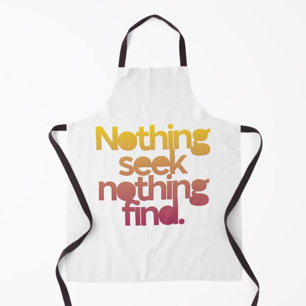Item preview, Nothing seek nothing find designed and sold by Dullust.