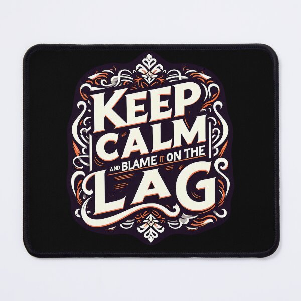 Item preview, Keep Calm and Blame it on the Lag, typography designed and sold by maxmaj.