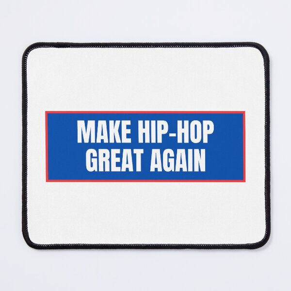 Item preview, Make Hip-Hop Great Again  designed and sold by CharmStudio.