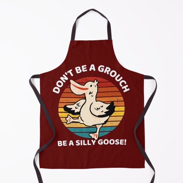Item preview, Don't Be A Grouch Be A Silly Goose  designed and sold by prsagar01.