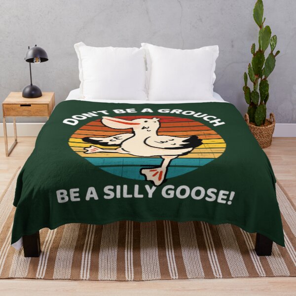 Item preview, Don't Be A Grouch Be A Silly Goose  designed and sold by prsagar01.
