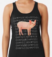 Shane Pig Oh my God T-shirt - Dawson style Racerback Tank Top