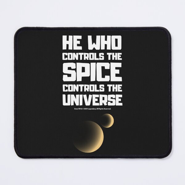 Item preview, He Who Controls The Spice Controls The Universe Dune designed and sold by KamiTrendz.