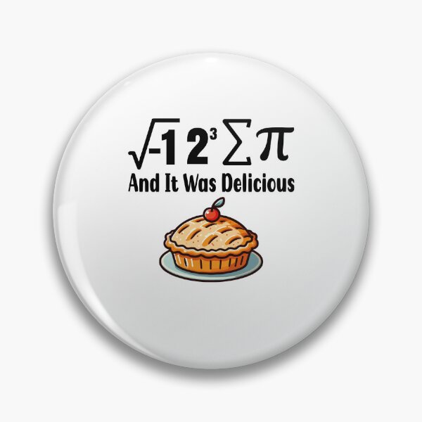Item preview, I Ate Some Pi And It Was Delicious Math Pi Day designed and sold by Stick-Artistry.