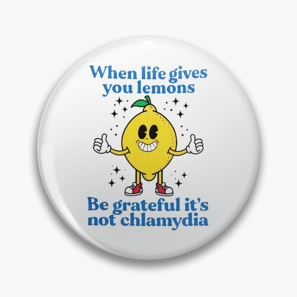 Item preview, Life Gives Lemons, Be Grateful It's Not Chlamydia Funny designed and sold by terraneuro45.