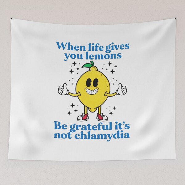 Item preview, Life Gives Lemons, Be Grateful It's Not Chlamydia Funny designed and sold by terraneuro45.