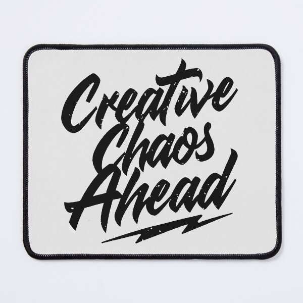 Item preview, Creative Chaos Ahead designed and sold by 2wear.