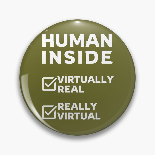 Item preview, Virtually Real, Really Virtual - Quote for Human Beings designed and sold by pocketart2023.