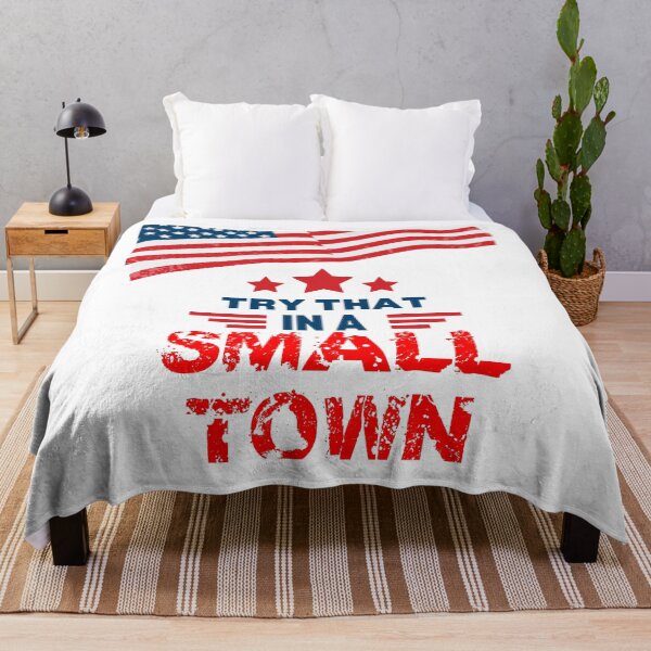 Item preview, Try That In a Small Town designed and sold by IDoMatterROSASS.
