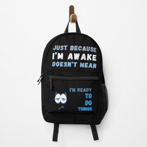 Item preview, Just Because I'm Awake Doesn't Mean I'm Ready To Do Things T-shirt designed and sold by MAGness.