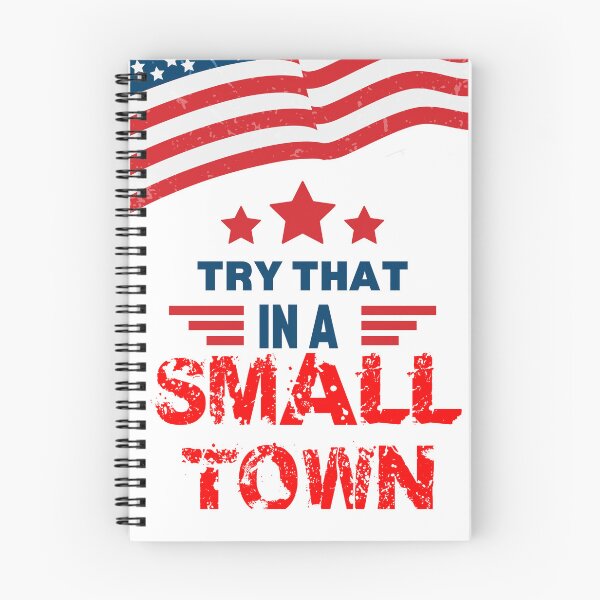 Item preview, Try That In a Small Town designed and sold by IDoMatterROSASS.