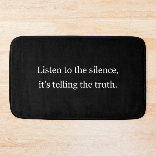 Item preview, Listen to the silence, it's telling the truth designed and sold by Jackson-Will.