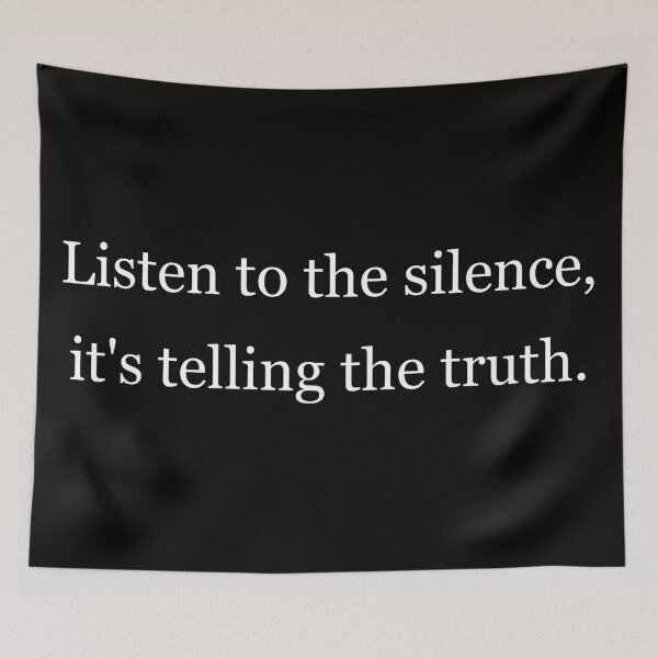 Item preview, Listen to the silence, it's telling the truth designed and sold by Jackson-Will.