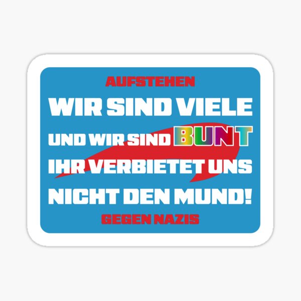 Artikel-Vorschau von WIR SIND VIELE UND WIR SIND BUNT IHR VERBIETET UNS NICHT DEN MUND!, designt und verkauft von netrok.