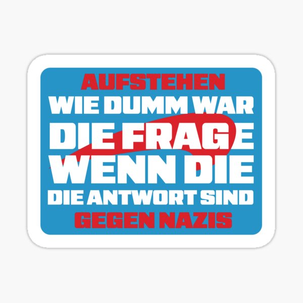 Artikel-Vorschau von WIE DUMM WAR DIE FRAGE WENN DIE DIE ANTWORT SIND, designt und verkauft von netrok.